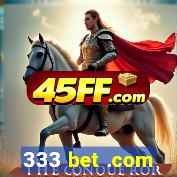 333 bet .com